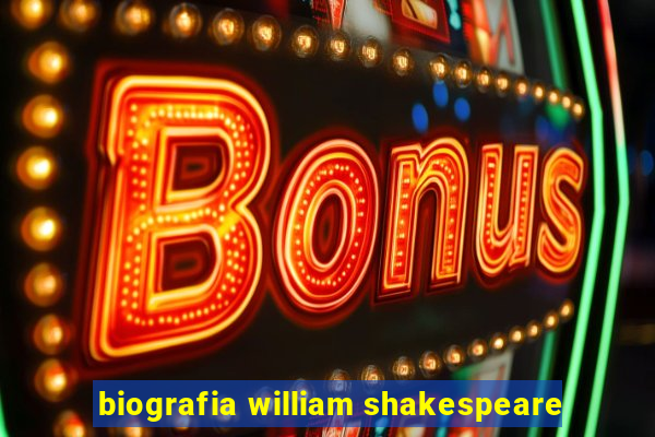 biografia william shakespeare